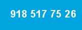918 517 75 26